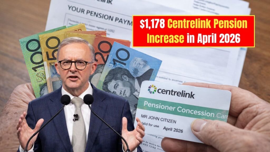 $1,178 Centrelink Pension Increase in April 2026 Eligibility Criteria and How to Receive the Full Amount